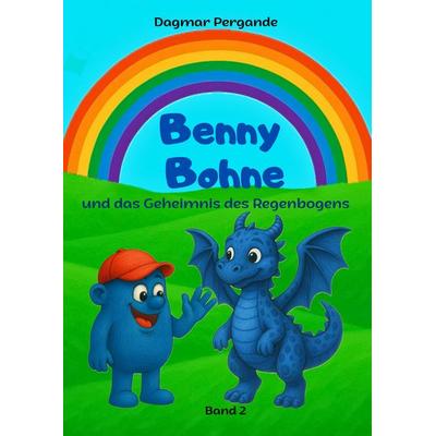 Benny Bohne und das Geheimnis des Regenbogens, Taschenbuch von Dagmar Pergande, Bohnenherz-Verlag, 978-3-912355-10-9