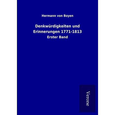 Denkwürdigkeiten und Erinnerungen 1771-1813, Taschenbuch von Hermann Boyen, BoD - Books on Demand