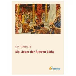 Die Lieder der Älteren Edda, Belletristik von Karl Hildebrand