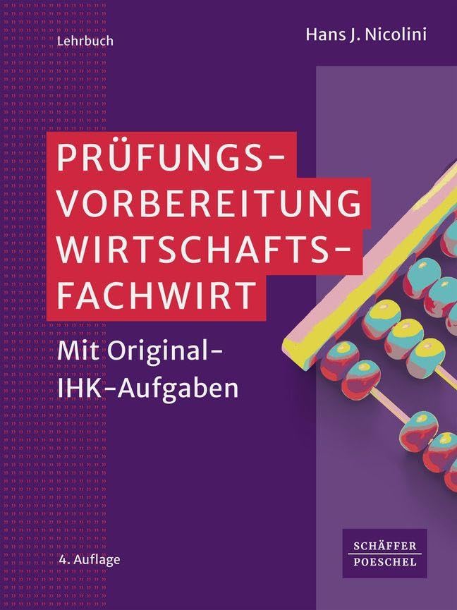 Nicolini, Hans J. - Prüfungsvorbereitung Wirtschaftsfachwirt: Mit Original-IHK-Aufgaben - Preis vom 14.10.2026 23:07:16 h