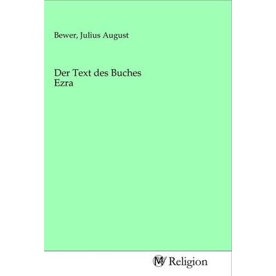 Der Text des Buches Ezra, Taschenbuch von , MV-Religion, 978-3-96881-302-8