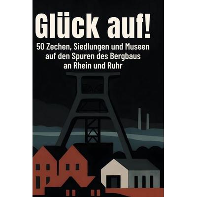 Glück auf!, Gebundene Ausgabe von Paul Meyer, BoD - Books on Demand, 978-3-695-34599-1