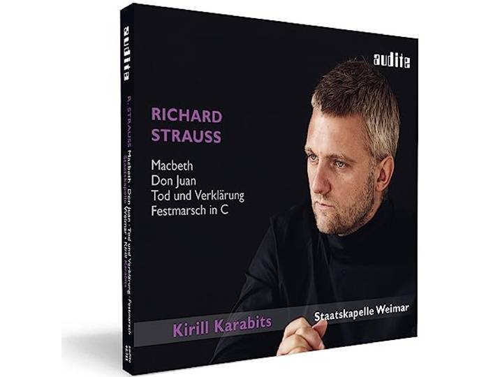 Richard Strauss: Macbeth, Don Juan, Tod und Verklärung & Festmarsch in C
