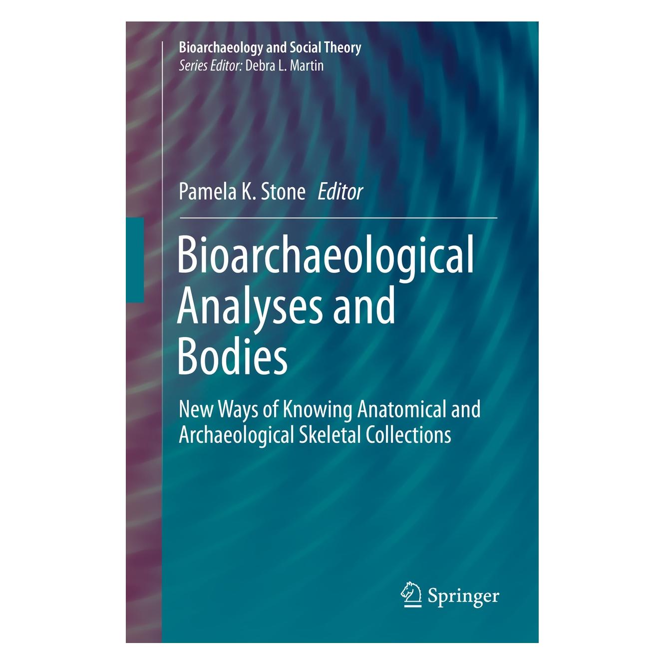 Springer Bioarchaeological Analyses and Bodies (Englisch, Hardcover, Pamela K. Stone) (9783319711133)