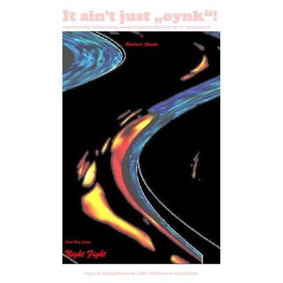 It ain't just „oynk“! – unnaturally undersexed, underexposed, fucked up ‚n‘ unexposed, Taschenbuch von Beat Shucker,Soul Constitution,Christine