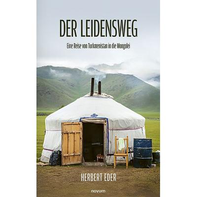 Der Leidensweg, Taschenbuch von Herbert Eder, Novum Verlag, 978-3-7116-0912-0