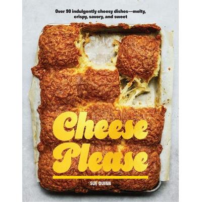 Cheese Please, Gebundene Ausgabe von Sue Quinn, Quadrille Publishing Ltd, 978-1-964786-42-1