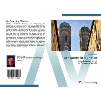 Der Tourist in München, Taschenbuch von Martina Pfleger, AV Akademikerverlag, 978-3-639-45108-5
