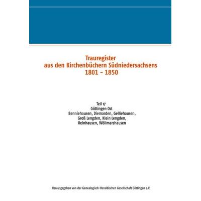 Trauregister aus Kirchenbüchern Südniedersachsens 1801 - 1850, Taschenbuch von , BoD – Books on Demand, 978-3-7526-2847-0