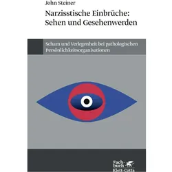 Narzisstische Einbrüche: Sehen und Gesehenwerden, Fachbücher von John Steiner