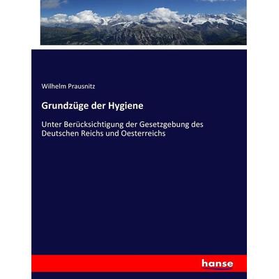 Grundzüge der Hygiene, Taschenbuch von Wilhelm Prausnitz, Hansebooks, 978-3-7436-8376-1