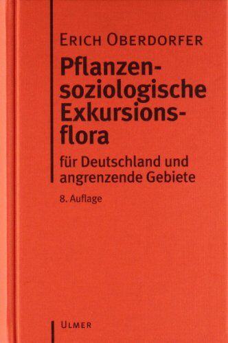 Erich Oberdorfer - Pflanzensoziologische Exkursionsflora: Für Deutschland und angrenzende Gebiete - Preis vom 19.10.2026 19:33:35 h