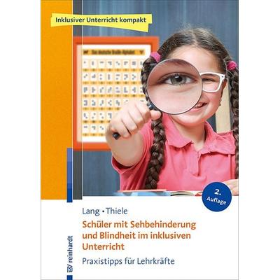 Schüler mit Sehbehinderung und Blindheit im inklusiven Unterricht, Taschenbuch von Markus Lang,Michael Thiele, Ernst Reinhardt Verlag,