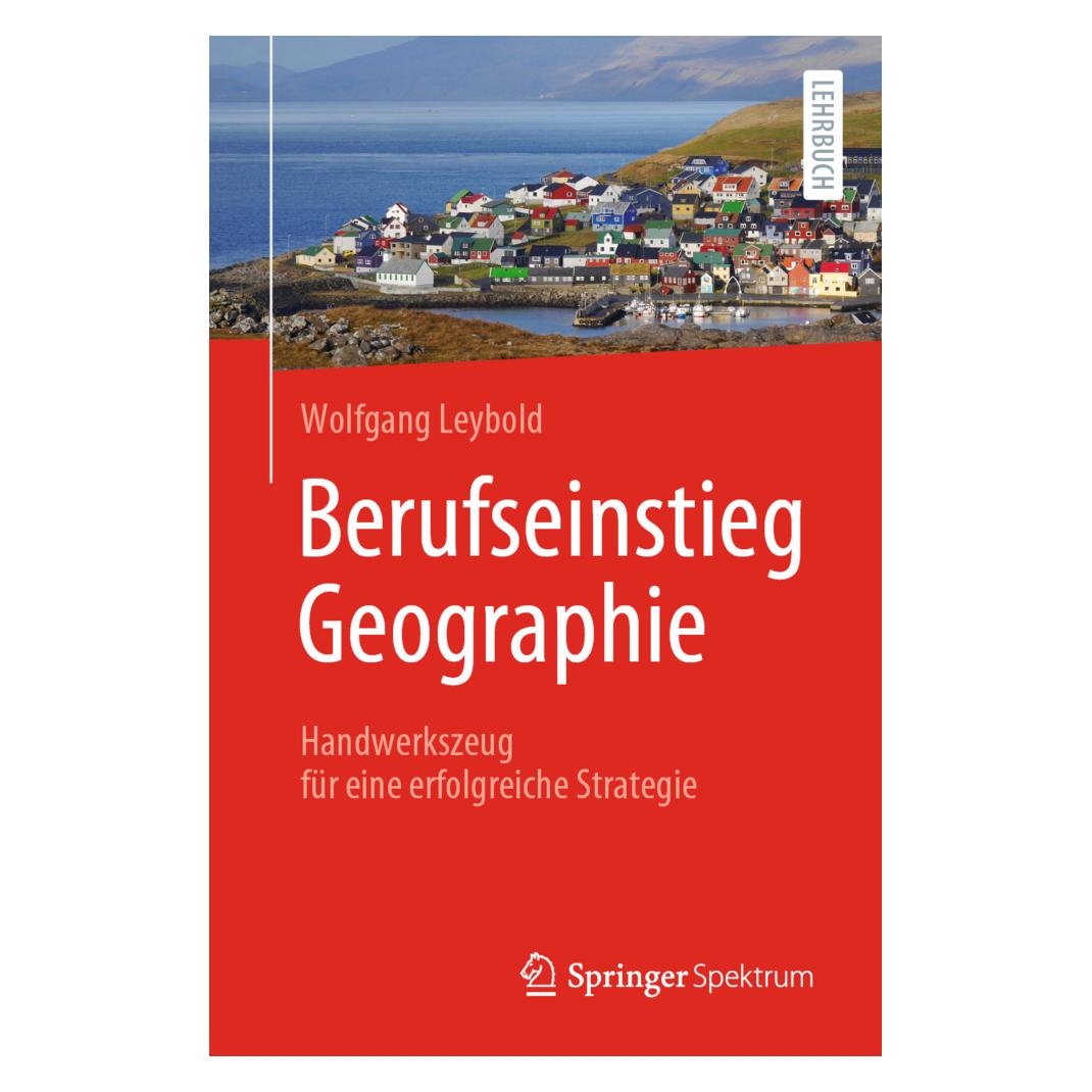 Springer Berufseinstieg Geographie (Deutsch, Softcover, Wolfgang Leybold) (35154267)