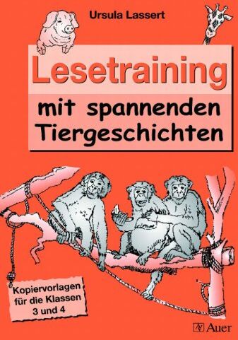 Ursula Lassert - Lesetraining mit spannenden Tiergeschichten: Kopiervorlagen für die Klassen 3 und 4 - Preis vom 04.10.2026 03:51:26 h