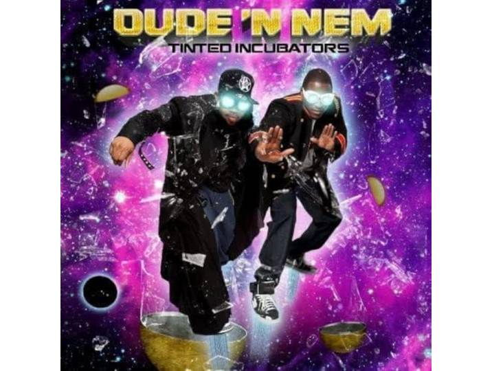 Dude N Nem - Tinted Incubators