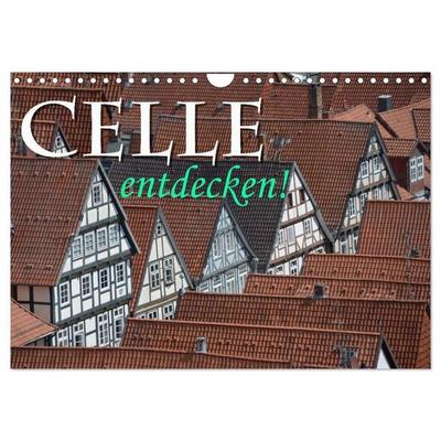 CELLE entdecken (Wandkalender 2027 DIN A4 quer), CALVENDO Monatskalender