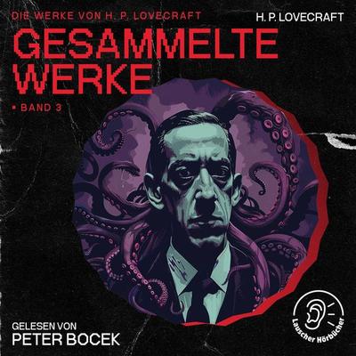 Gesammelte Werke - Band 3 - Howard Ph. Lovecraft, Audio, 9783991748335