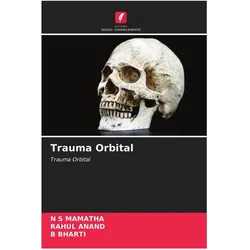 Trauma Orbital, Ratgeber von B BHARTI, Rahul Anand, N S MAMATHA