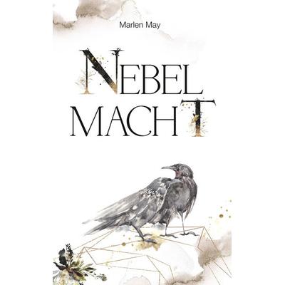 Nebelmacht, Taschenbuch von Marlen May, BoD – Books on Demand, 978-3-7504-3812-5