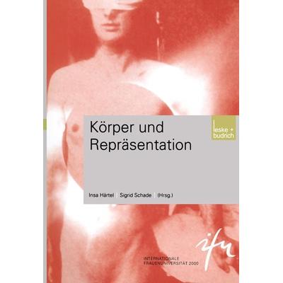 Körper und Repräsentation, Taschenbuch von Insa Härtel,Sigrid Schade, VS Verlag für Sozialwissenschaften, 978-3-8100-3318-5