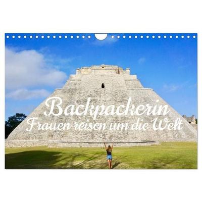 Backpackerin, Frauen reisen um Die Welt (Wandkalender 2027 DIN A4 quer), CALVENDO Monatskalender