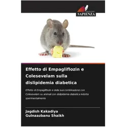 Effetto di Empagliflozin e Colesevelam sulla dislipidemia diabetica, Fachbücher von Gulnaazbanu Shaikh, Jagdish Kakadiya