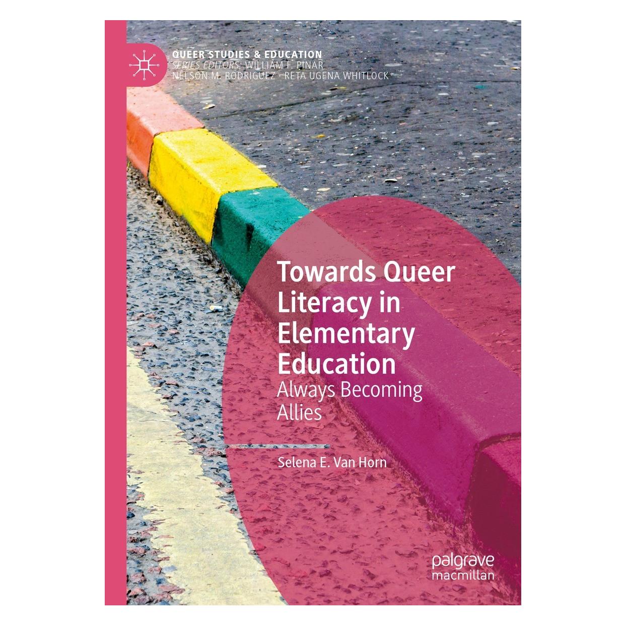 Springer Towards Queer Literacy in Elementary Education (Englisch, Hardcover, Selena E. Van Horn) (9783031170867)