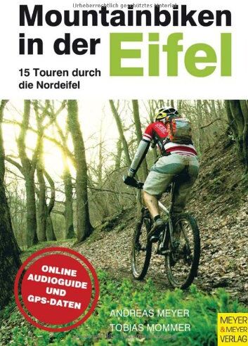 Andreas Meyer - Mountainbiken in der Eifel - 15 Touren durch die Nordeifel - Preis vom 09.10.2026 07:28:09 h