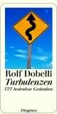 Rolf Dobelli - Turbulenzen: 777 bodenlose Gedanken - Preis vom 11.10.2026 15:43:13 h