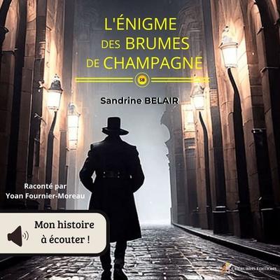L'énigme des brumes de champagne - Sandrine Belair, Audio, 9782487628182
