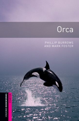 Phillip Burrows - 5. Schuljahr, Stufe 1 - Orca - Neubearbeitung: 250 Headwords (Oxford Bookworms: Starter) - Preis vom 02.10.2026 23:42:20 h