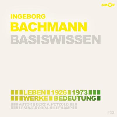 Ingeborg Bachmann (1926-1973) - Leben, Werk, Bedeutung - Basiswissen - Bert Alexander Petzold, Audio, 9783985871322
