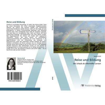 Reise und Bildung, Taschenbuch von Norina Kroll, AV Akademikerverlag, 978-3-639-45046-0