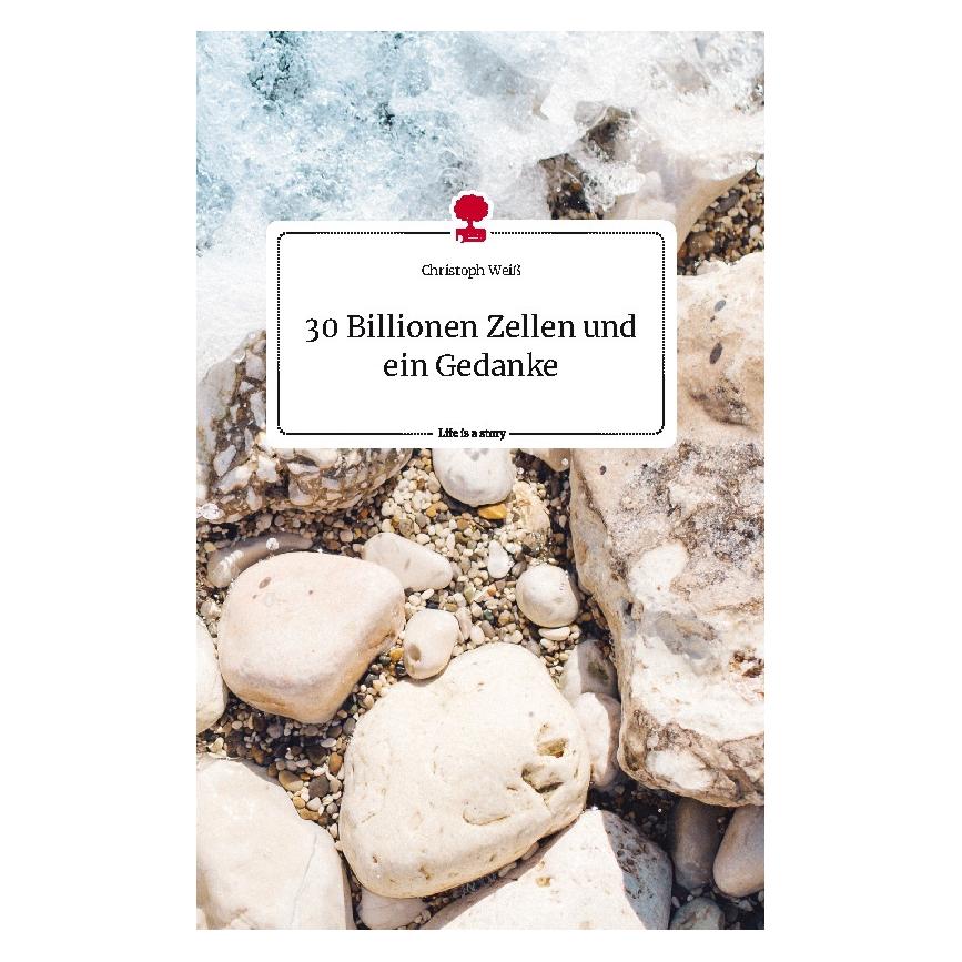 Bod WeiÃ:30 Billionen Zellen und ein Gedank (Deutsch, Hardcover, Christoph Weiss) (67849847)