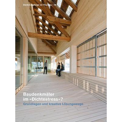 Baudenkmäler im «Dichtestress»?, Taschenbuch von Amt für Denkmalpflege des Kantons Thurgau, Schwabe Verlagsgruppe AG Schwabe Verlag, 978-3-7965-3610-6