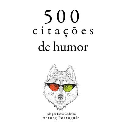 500 citações de humor - Oscar Wilde,Groucho Marx,George Bernard Shaw,Woody Allen,Albert Einstein, Audio, 9782821161054