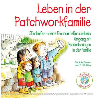 Leben in der Patchworkfamilie, Taschenbuch von Cynthia Geisen, Silberschnur, 978-3-89845-522-0