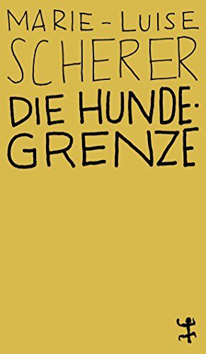 Marie-Luise Scherer - Die Hundegrenze (MSB Paperback) - Preis vom 02.10.2026 23:42:20 h