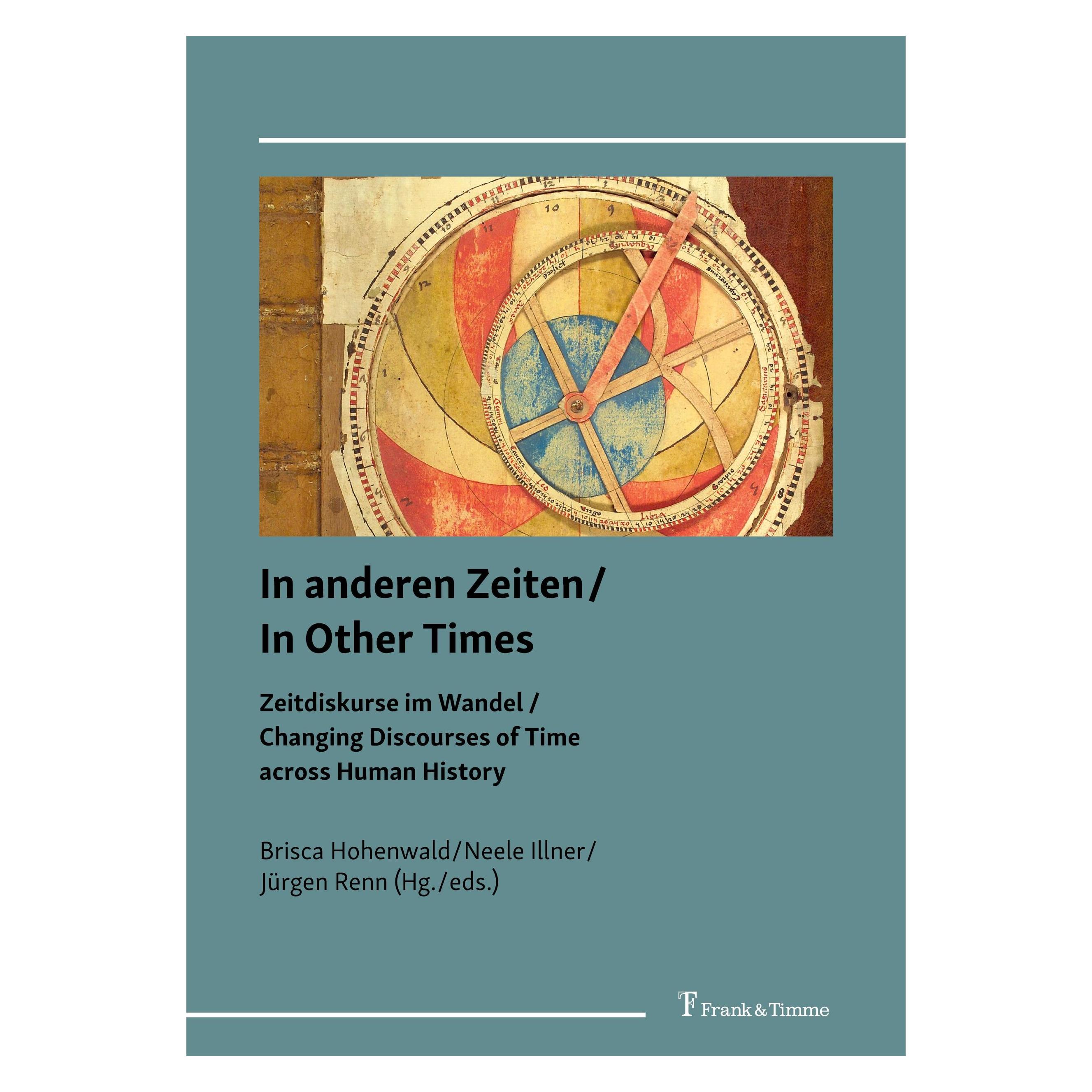Frank & Timme In anderen Zeiten / In Other Times (Deutsch, Softcover, Brisca Hohenwald, Jürgen Renn, Neele Illner) (39014352)