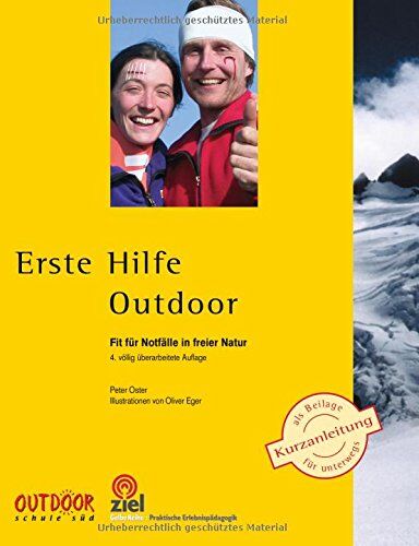 Peter Oster - Erste Hilfe Outdoor: Fit für Notfälle in freier Natur (Praktische Erlebnispädagogik) - Preis vom 11.10.2026 03:10:56 h