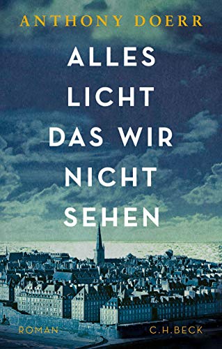Anthony Doerr - Alles Licht, das wir nicht sehen: Roman - Das Buch zur Netflix-Serie - Preis vom 10.10.2026 11:48:34 h