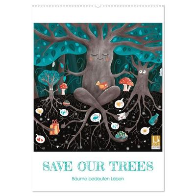 SAVE OUR TREES - Bäume bedeuten Leben (Wandkalender 2026 DIN A2 hoch), CALVENDO Monatskalender