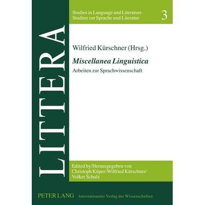 «Miscellanea Linguistica», Gebundene Ausgabe von , Peter Lang GmbH, Internationaler Verlag der Wissenschaften, 978-3-631-62006-9