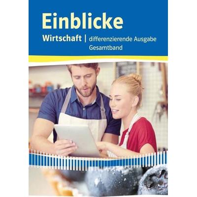 Einblicke Wirtschaft. Gesamtband 7.-10. Schuljahr. Niedersachsen - Differenzierende Ausgabe, Gebundene Ausgabe von , Klett Schulbuchverlag,