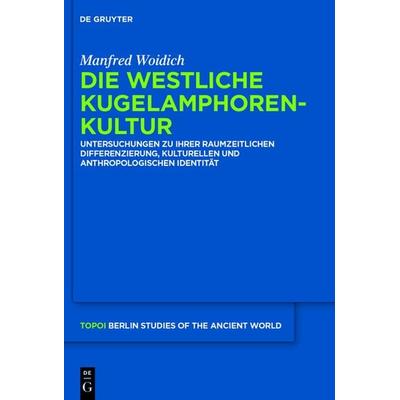 Die Westliche Kugelamphorenkultur, Gebundene Ausgabe von Manfred Woidich, De Gruyter, 978-3-11-030929-4