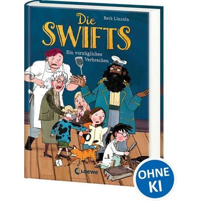 Die Swifts (Band 1) - Ein vorzügliches Verbrechen, Gebundene Ausgabe von Beth Lincoln, Loewe, 978-3-7432-1379-1