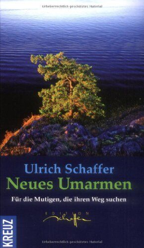 Ulrich Schaffer - Neues umarmen - Preis vom 09.10.2026 07:28:09 h