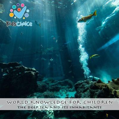The Deep Sea and Its Inhabitants - KidsChoice, Audio, 9781998525218