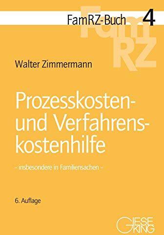Walter Zimmermann - Prozesskosten- und Verfahrenskostenhilfe: insbesondere in Familiensachen (FamRZ-Buch) - Preis vom 09.10.2026 07:28:09 h